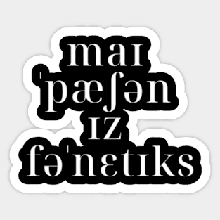 My Passion Is Phonetics in IPA Sticker